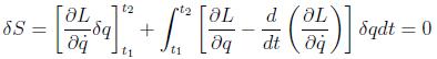 \delta S=\left[\frac{\partial L}{\partial \dot{q}}\delta q\right] _{t_1} ^{t_2}+\int _{t_1}^{t_2}\left[\frac{\partial L}{\partial q}-\frac{d}{dt}\left(\frac{\partial L}{\partial \dot{q}}\right)\right]\delta q dt=0